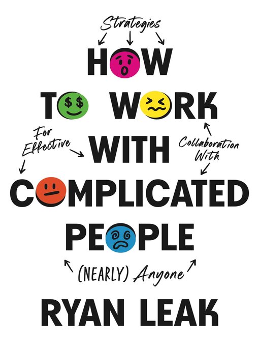 Title details for How to Work with Complicated People by Ryan Leak - Wait list